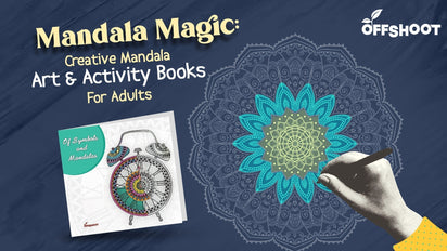 Mandala Magic: Creative Mandala Art & Activity Books For Adults