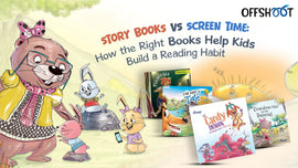 Story Books vs Screen Time: How the Right Books Help Kids Build a Reading Habit