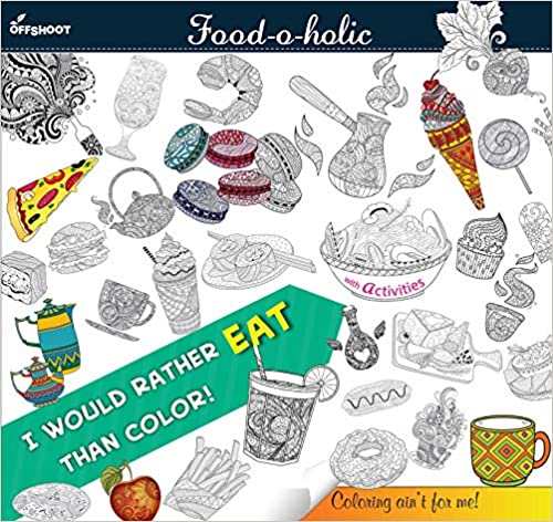 Food-o-holic - Best Coloring Activity Book For Preschoolers
