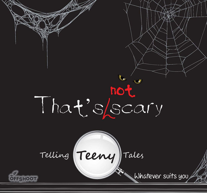 That's Not Scary: Whatever Suits You (Telling Teeny Tales)