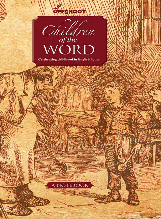 Children Of The Word: Celebrating Childhood In English Fiction (Forever Notebooks)